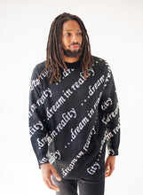 Load image into Gallery viewer, DREAM IN REALITY SWEATSHIRT - BLACK
