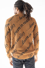 Load image into Gallery viewer, DREAM IN REALITY SWEATSHIRT - BROWN
